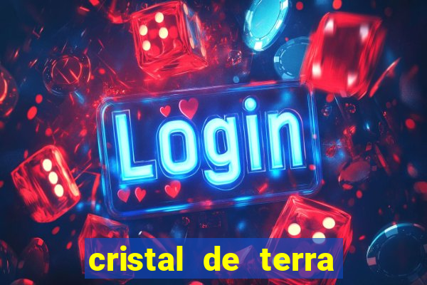 cristal de terra stardew valley